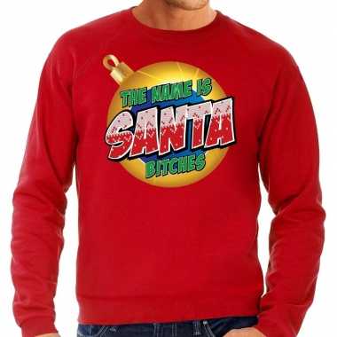 Foute kersttrui the name is santa bitches rood voor heren